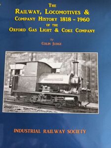 The Railway Locomotives and Company History 1818-1960 of the Oxford Gas Light & Coke Company